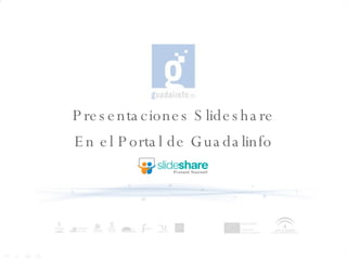 Presentaciones  Slideshare En  el  Portal de Guadalinfo 
