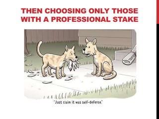 THEN CHOOSING ONLY THOSE
WITH A PROFESSIONAL STAKE




                   www.geniusvibe.com/
 