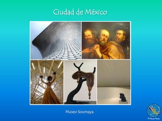 Ciudad de México




   Museo Soumaya.
 