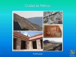Ciudad de México




    Teotihuacán.
 
