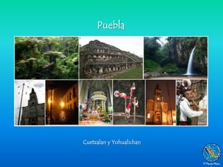 Puebla




Cuetzalan y Yohualichan
 
