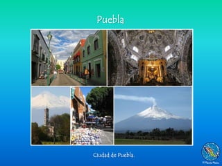 Puebla




Ciudad de Puebla.
 
