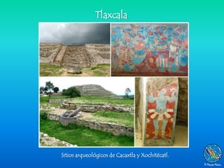 Tlaxcala




Sitios arqueológicos de Cacaxtla y Xochitécatl.
 