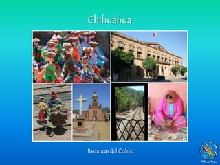 Chihuahua




Barrancas del Cobre.
 