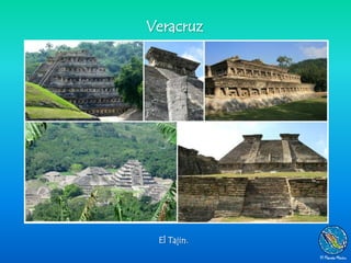 Veracruz




 El Tajin.
 