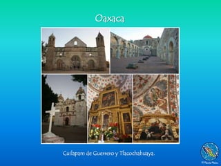 Oaxaca




Cuilapam de Guerrero y Tlacochahuaya.
 