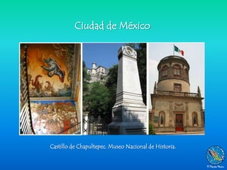 Ciudad de México




Castillo de Chapultepec. Museo Nacional de Historia.
 