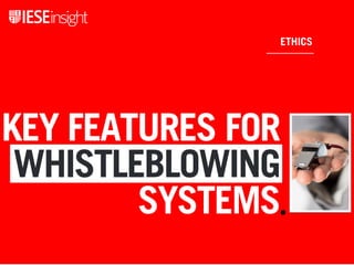 ETHICS
KEY FEATURES FOR
WHISTLEBLOWING
SYSTEMS
 