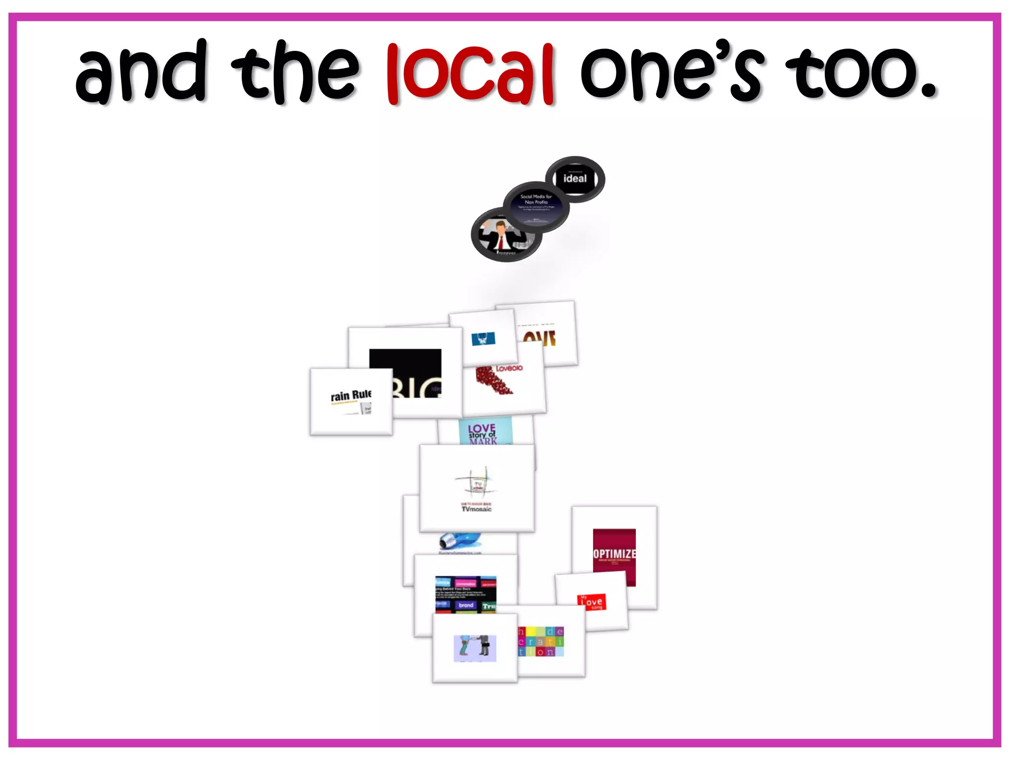 and the local one’s too.