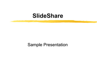 SlideShare   Sample Presentation 