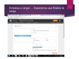 13Empieza a cargar…. Esperamos que finalice la
carga.
 