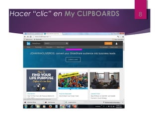Hacer “clic” en My CLIPBOARDS 8
 