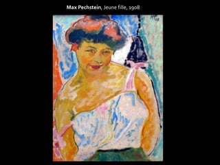 Max Pechstein, Jeune fille, 1908 
 
