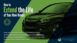 Tips for Extending the Life of your New Honda