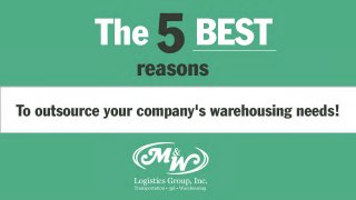 The 5 Best Reasons to Outsource Your Company's Warehousing Needs