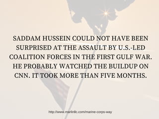 SADDAM HUSSEIN COULD NOT HAVE BEEN
SURPRISED AT THE ASSAULT BY U.S.-LED
COALITION FORCES IN THE FIRST GULF WAR.
HE PROBABL...