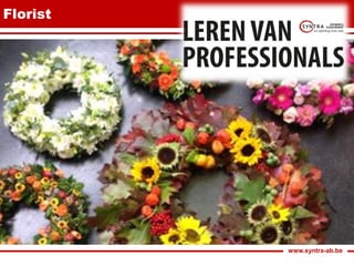 www.syntra-ab.be
Florist
 