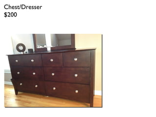 Chest/Dresser
$200
 