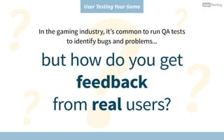 User Testing Your Game | PPT