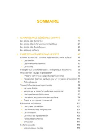 SOMMAIRE
1. CONNAISSANCE GÉNÉRALE DU PAYS 13
Les points-clés du marché 14
Les points clés de l’environnement politique 21
...