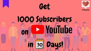 Get
1000 Subscribers
on
in Days!
30
 