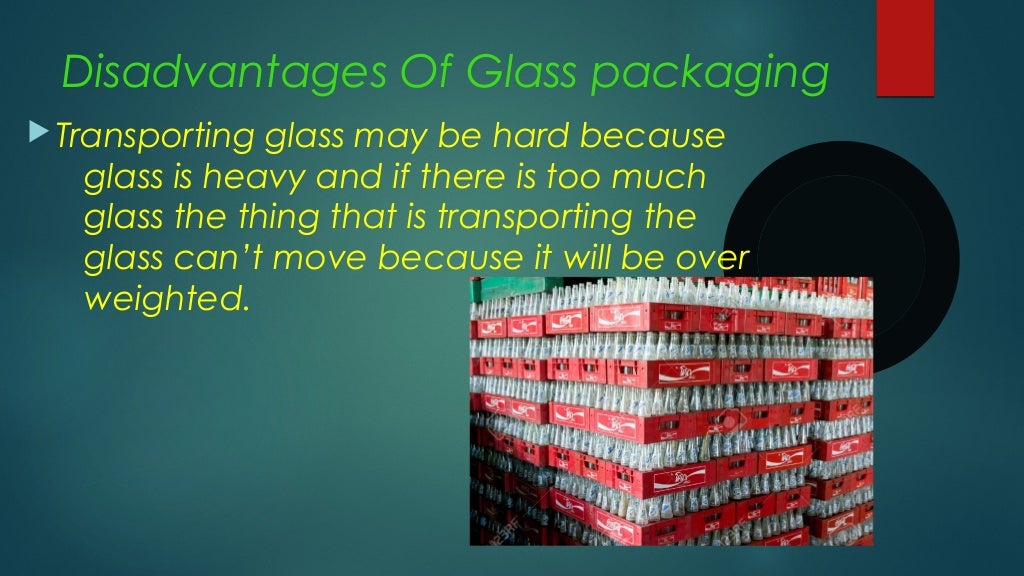 Advantages and Disadvantages of Glass Packaging