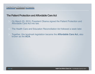 !
!
The Patient Protection and Affordable Care Act!
On March 23, 2010, President Obama signed the Patient Protection and
A...