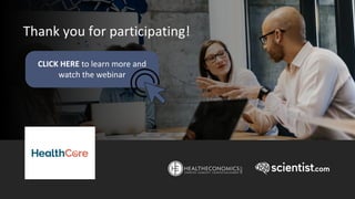 Thank you for participating!
CLICK HERE to learn more and
watch the webinar
 