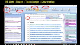 MS Word > Review > Track changes > Show markup
 