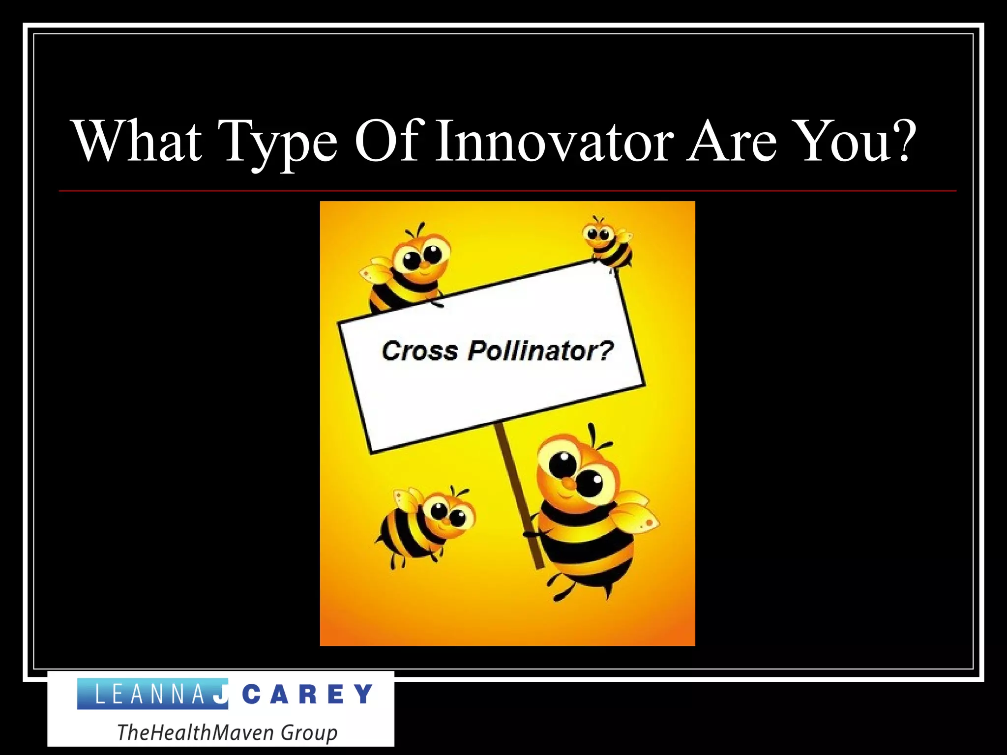 What Type Of Innovator Are You?
 