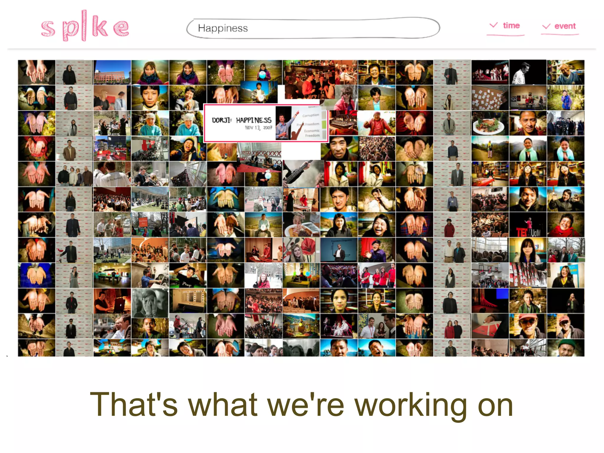 That's what we're working on
 