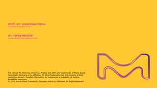 christian.frech@stw.de
Prof. Dr. CHRISTIAN FRECH
The vibrant M, Eshmuno, Emprove, ProSep and SAFC are trademarks of Merck KGaA,
Darmstadt, Germany or its affiliates. All other trademarks are the property of their
respective owners. Detailed information on trademarks is available via publicly
accessible resources.
© 2019 Merck KGaA, Darmstadt, Germany and/or its affiliates. All Rights Reserved.
tanja.henzler@emdgroup.com
Dr. Tanja Henzler
 