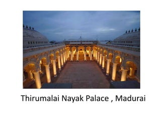 Thirumalai Nayak Palace , Madurai
 