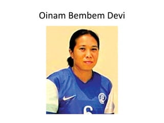 Oinam Bembem Devi
 