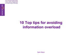 10 Top tips for avoiding information overload 