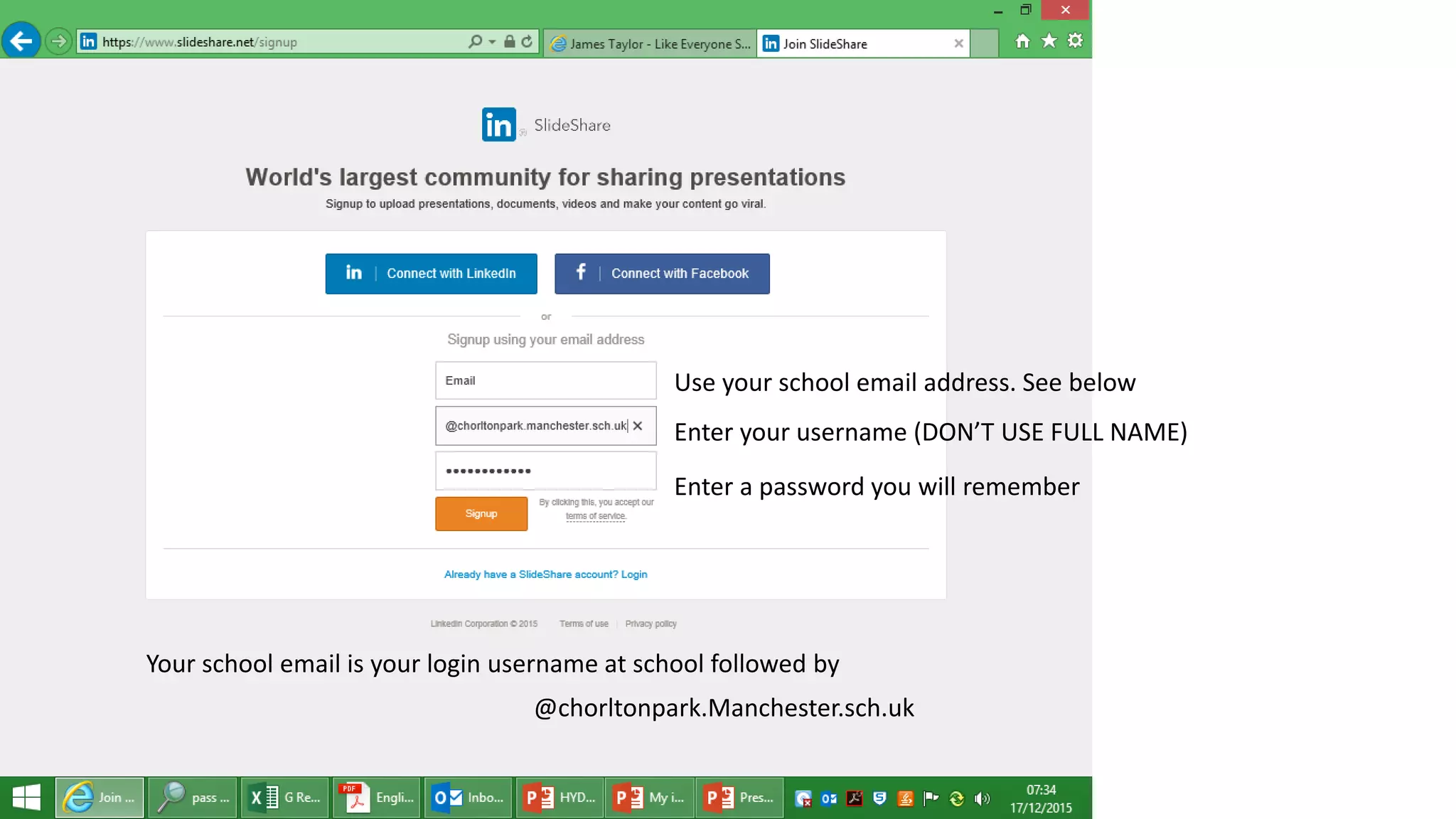 Enter your username (DON’T USE FULL NAME)
Enter a password you will remember
@chorltonpark.Manchester.sch.uk
Use your school email address. See below
Your school email is your login username at school followed by