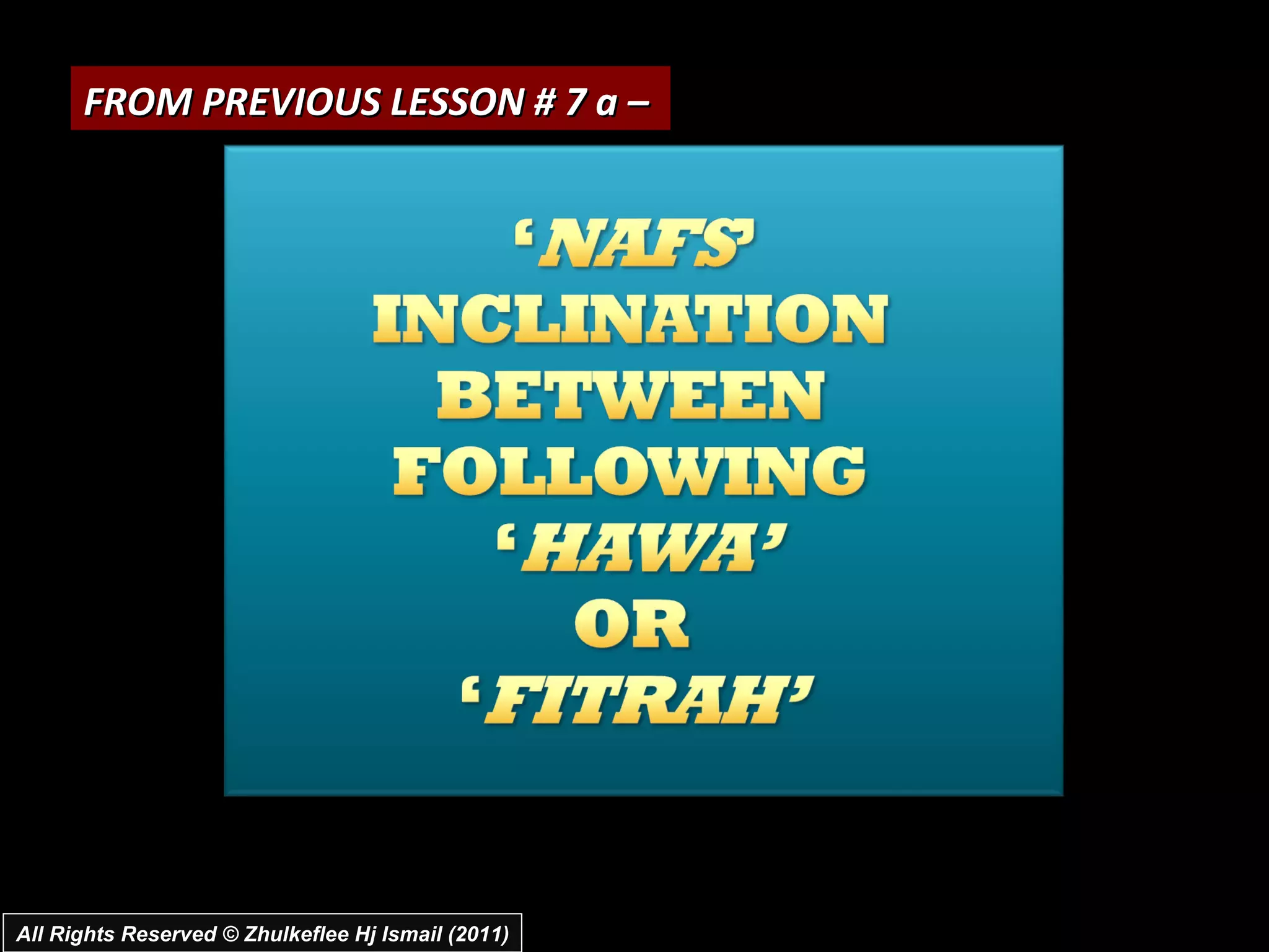 All Rights Reserved © Zhulkeflee Hj Ismail (2011) FROM PREVIOUS LESSON # 7 a –  