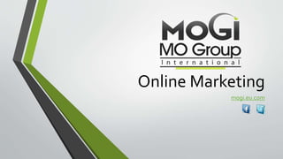 Online Marketing
mogi.eu.com
 