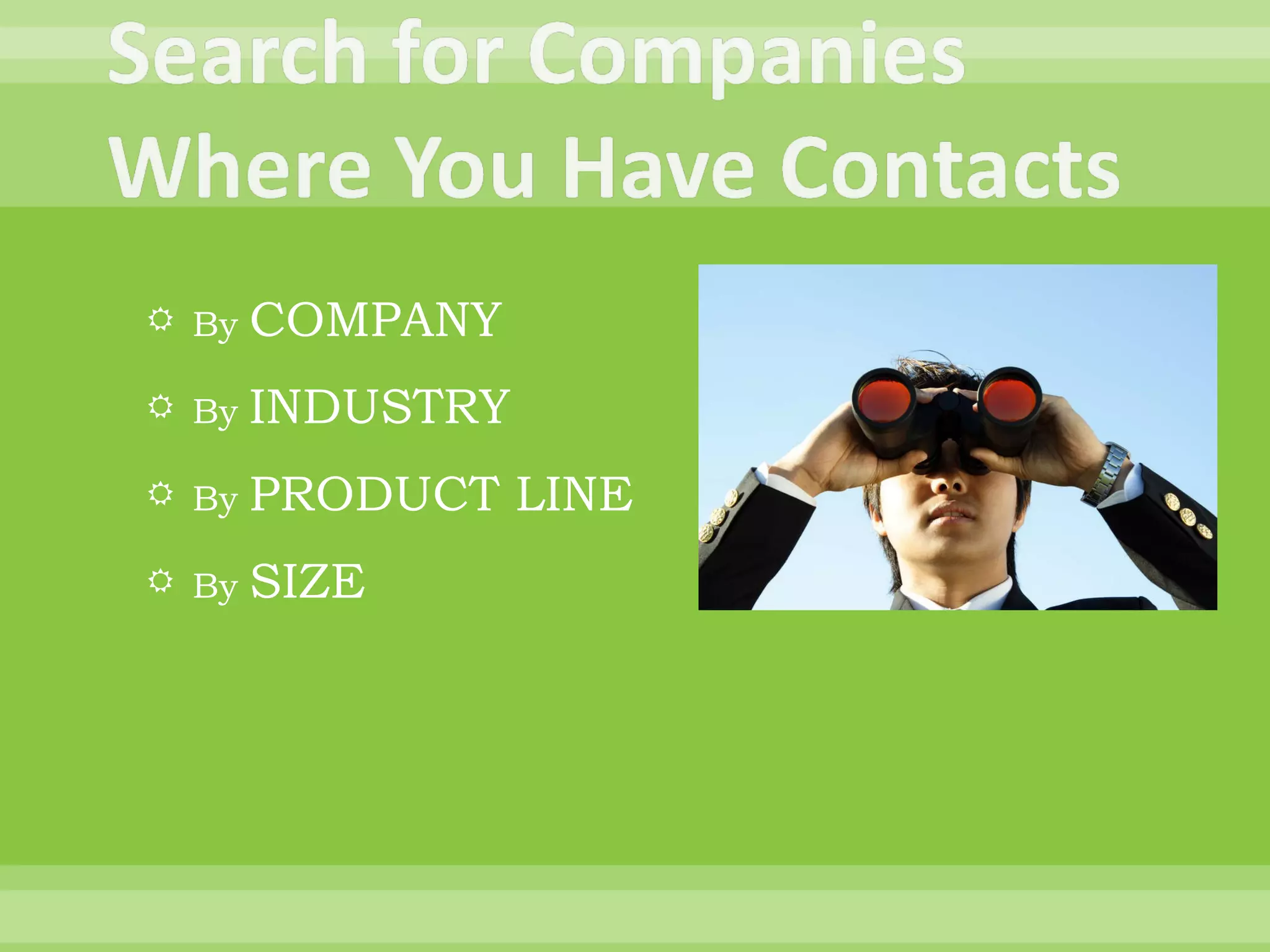 By  COMPANY By  INDUSTRY By  PRODUCT LINE By  SIZE 