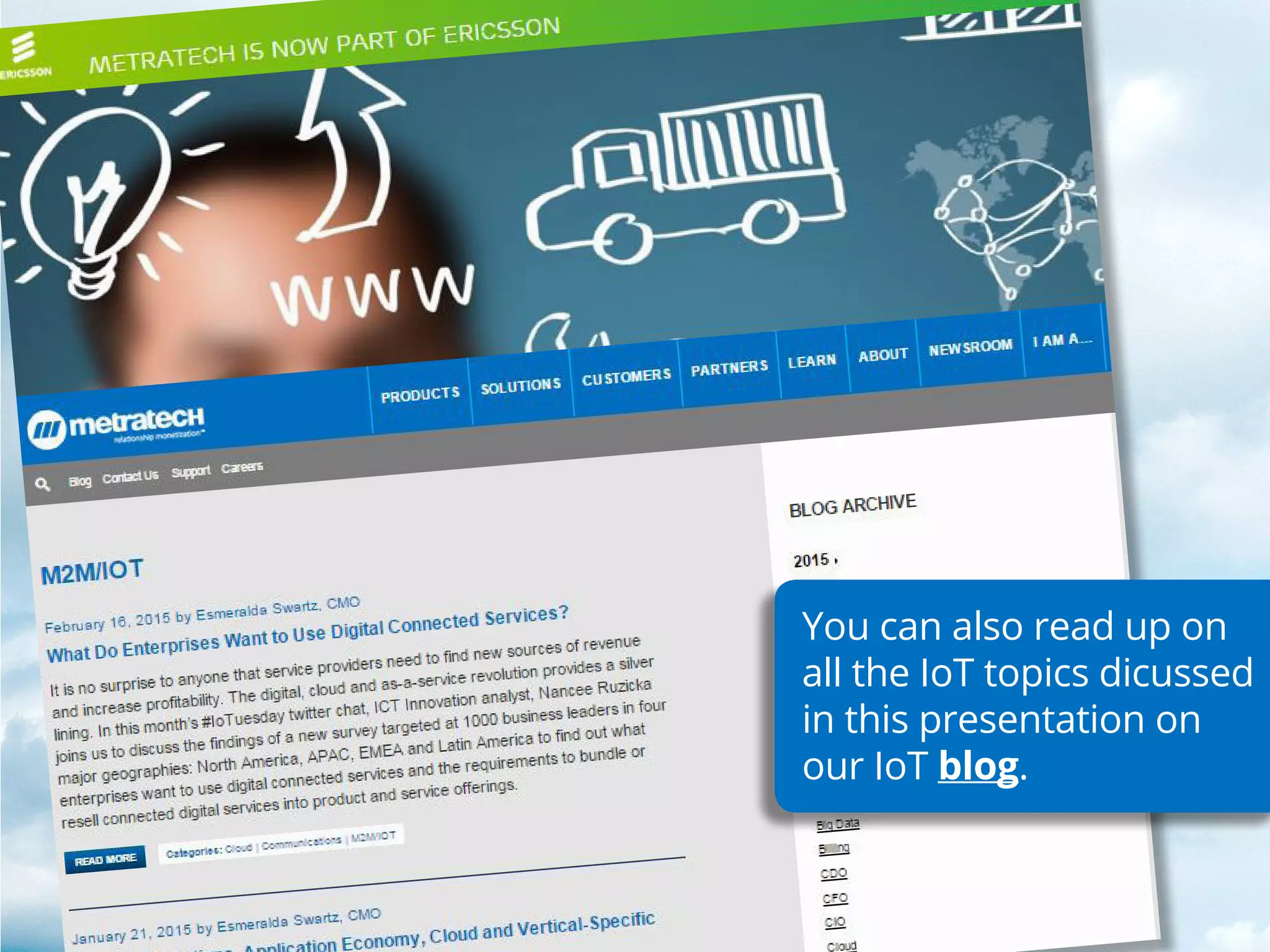 You can also read up on
all the IoT topics dicussed
in this presentation on
our IoT blog.
 