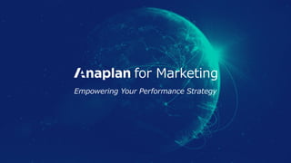 for Marketing
Empowering Your Performance Strategy
 