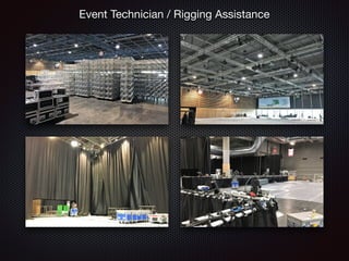Event Technician / Rigging Assistance
 