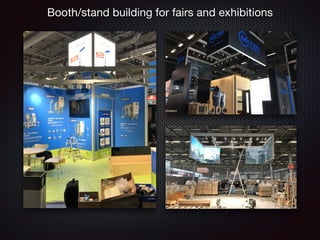 Booth/stand building for fairs and exhibitions
 