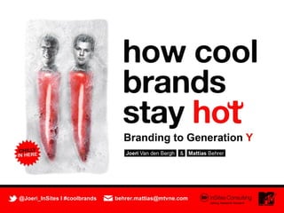 How Cool Brands Stay Hot - Branding to Gen Y (by Joeri Van den Bergh & Mattias Behrer)