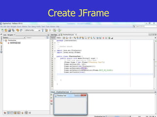 12
Create JFrame
 