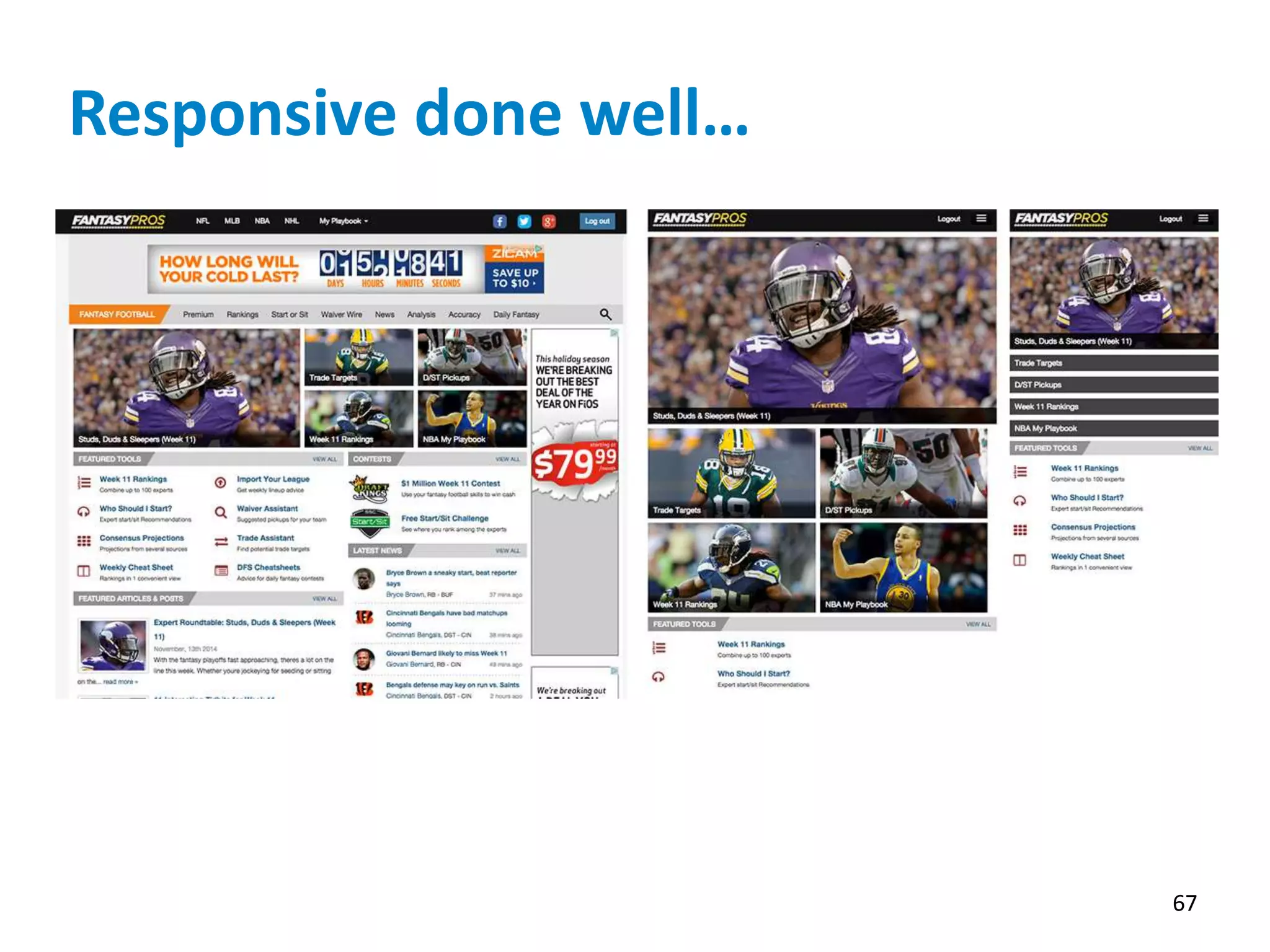 Responsive done well…
67
 