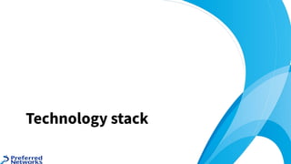 Technology stack
 