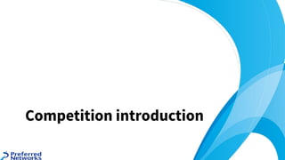 Competition introduction
 
