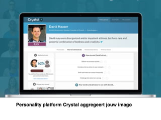 Personality platform Crystal aggregeert jouw imago
 