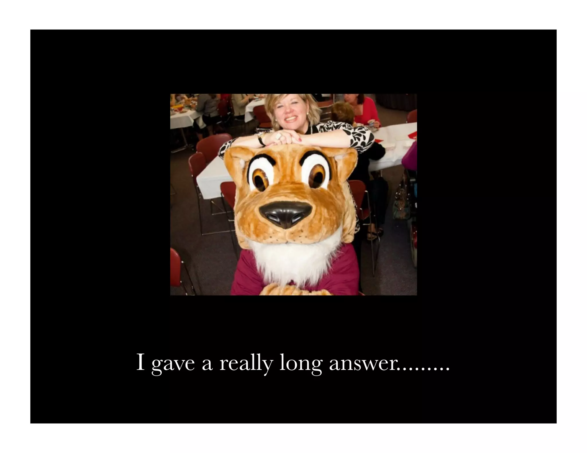 I gave a really long answer.........
 